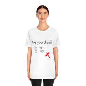 Are you Drunk St Patricks Unisex Tee | St Patricks Day Shirt