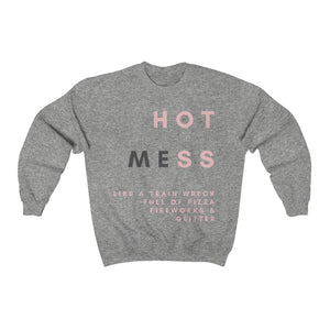 Hot Mess Sweatshirt
