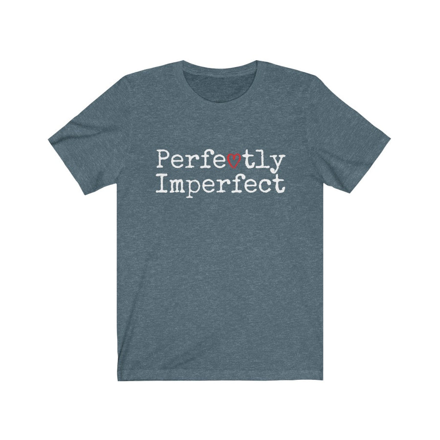 Perfectly Imperfect Heart Unisex T-shirt - shirts - gifts for her - typography tees - gifts for him - Birthday gifts