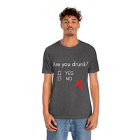 Are you Drunk St Patricks Unisex Tee | St Patricks Day Shirt