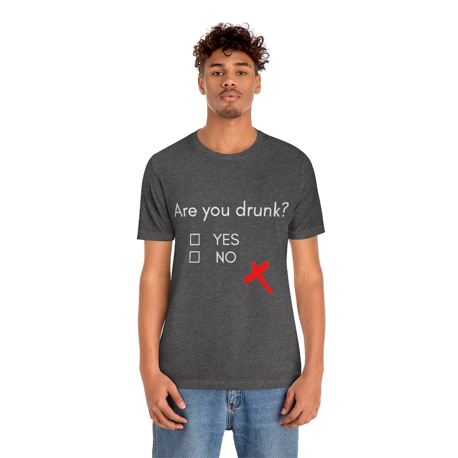 Are you Drunk St Patricks Unisex Tee | St Patricks Day Shirt