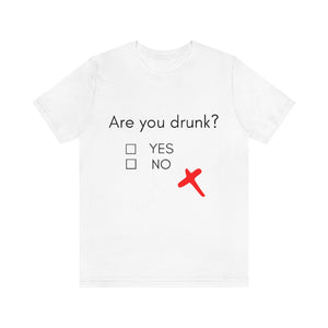 Are you Drunk St Patricks Unisex Tee | St Patricks Day Shirt