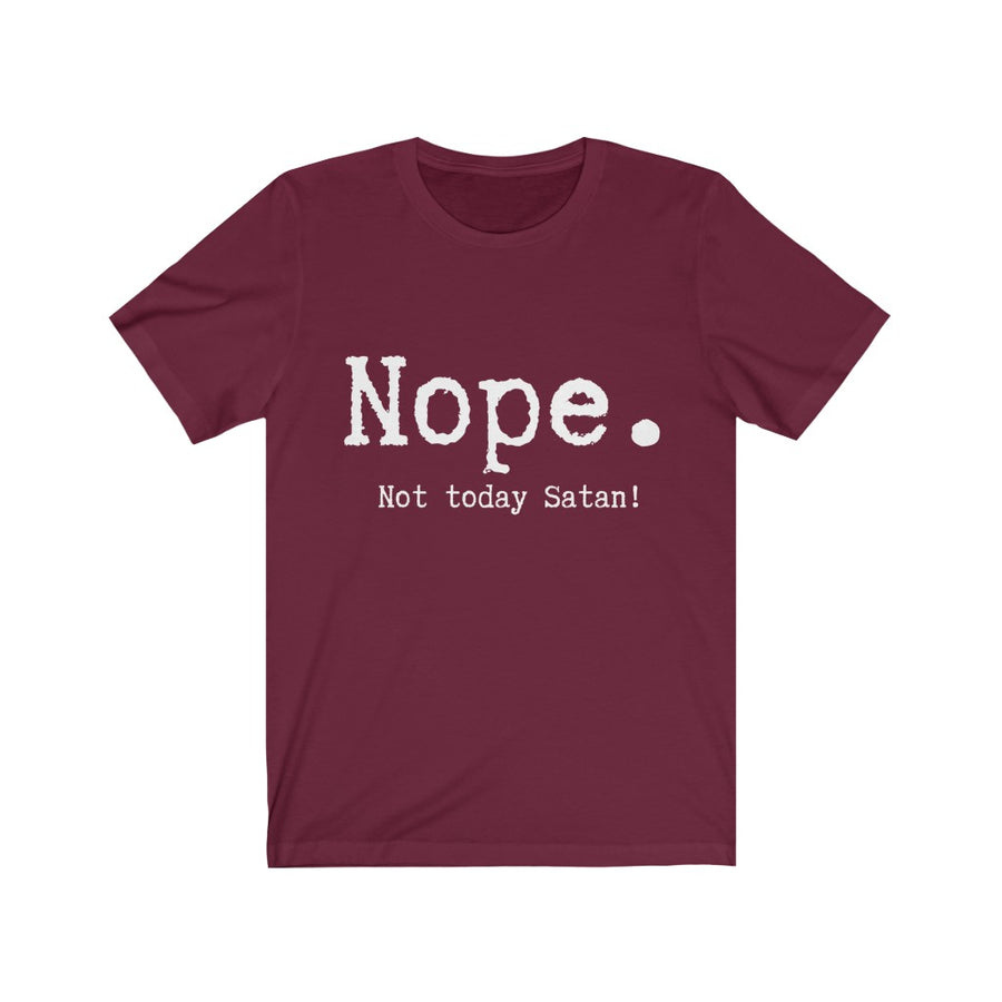 Nope not today satan Unisex T shirt - Silver Birch