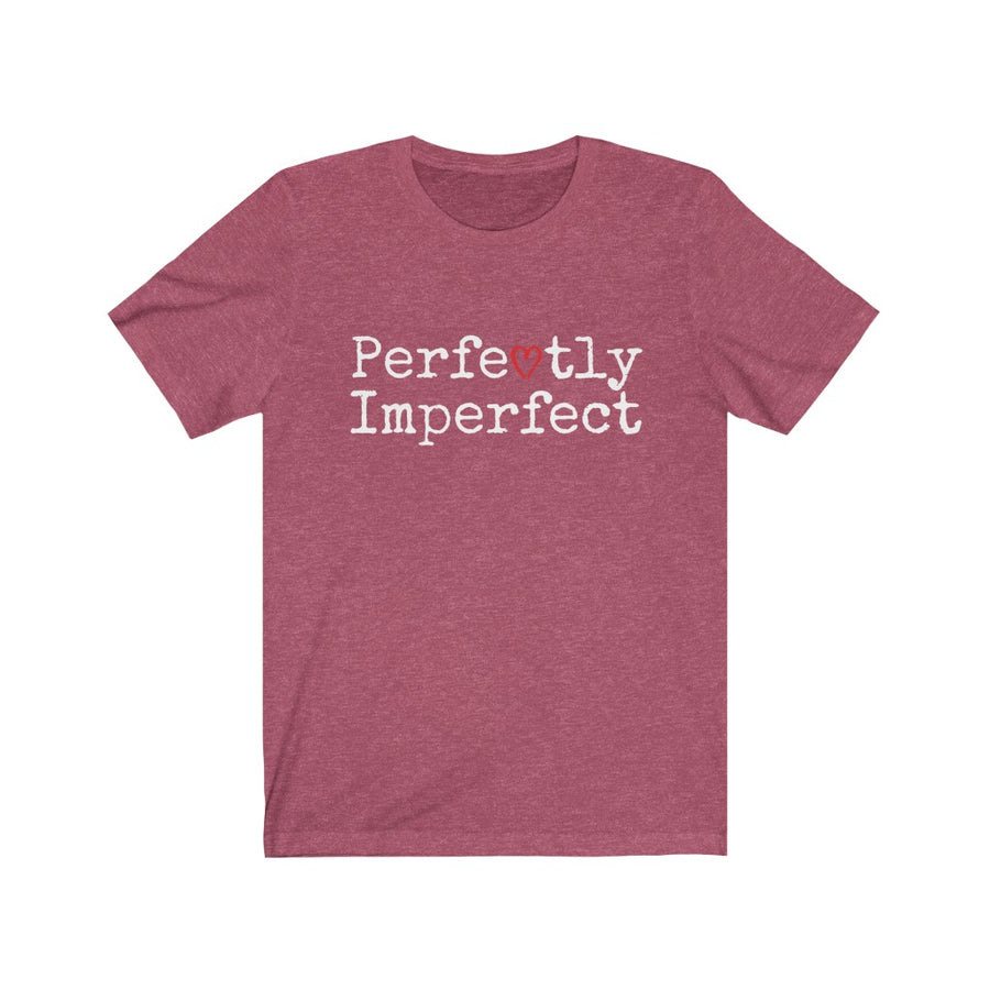 Perfectly Imperfect Heart Unisex T-shirt - shirts - gifts for her - typography tees - gifts for him - Birthday gifts