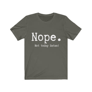 Nope not today satan Unisex T shirt - Silver Birch