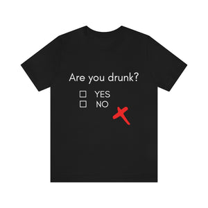 Are you Drunk St Patricks Unisex Tee | St Patricks Day Shirt