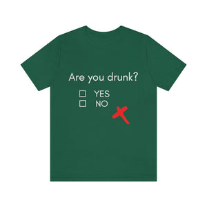 Are you Drunk St Patricks Unisex Tee | St Patricks Day Shirt